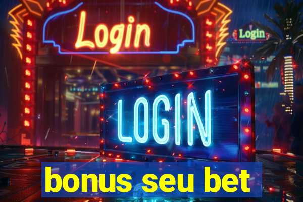 bonus seu bet